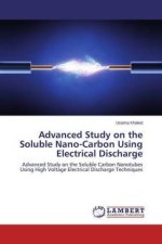 Advanced Study on the Soluble Nano-Carbon Using Electrical Discharge