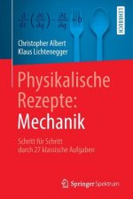 Physikalische Rezepte: Mechanik