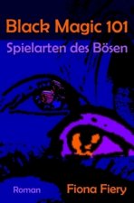 Black Magic 101 - Spielarten den Bösen