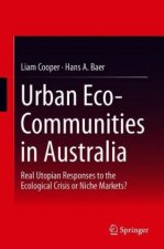 Urban Eco-Communities in Australia: Real Utopian Responses to the Ecological Crisis or Niche Markets?