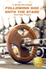 Following God onto the Stage
