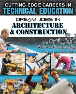 Dream Jobs in Architecture & Construction