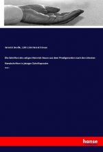 Die Schriften des seligen Heinrich Seuse aus dem Predigerorden nach den ältesten Handschriften in jetziger Schriftsprache