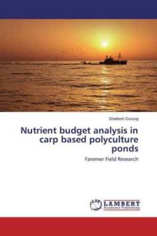 Nutrient budget analysis in carp based polyculture ponds