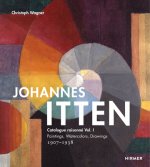 Johannes Itten: Catalogue raisonne Vol. I.