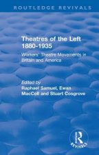 Routledge Revivals: Theatres of the Left 1880-1935 (1985)