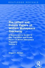 Routledge Revivals: The Letters and Private Papers of William Makepeace Thackeray, Volume II (1994)