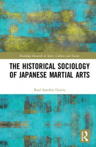 Historical Sociology of Japanese Martial Arts