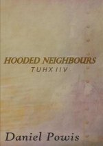 Hooded Neighbours