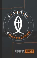 F.A.I.T.H. Confessions
