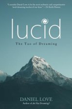 Lucid: The Tao of Dreaming