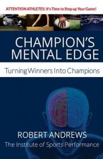 Champion's Mental Edge: Turning Winners into Champions