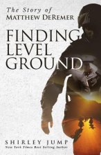 Finding Level Ground: The Story of Matthew DeRemer