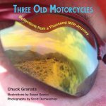 Three Old Motorcycles: Reflections from a Thousand Mile Journey