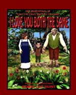 I Love You Both the Same: The Adventures of Tray the Troll and Fay the Fairy