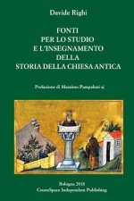 Fonti per l'insegnamento della Storia della Chiesa antica: Testi greci, latini, ebraici, copti, arabi scelti per educare ad un approccio critico (con