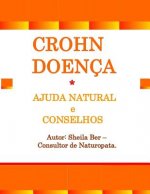 CROHN DOENÇA - Ajuda Natural e Conselhos. Sheila Ber - Consultor de Naturopata.: Portuguese Edition.