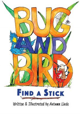 Bug & Bird Find A Stick