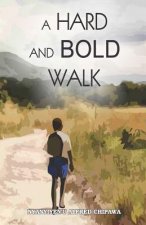 A Hard and Bold Walk