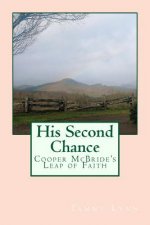 His Second Chance: Cooper McBride's Leap of Faith