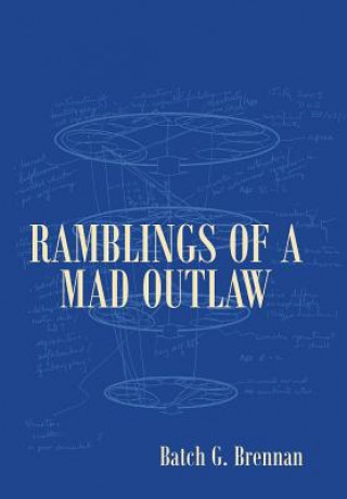 Ramblings of a Mad Outlaw