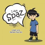 I Am Spaz