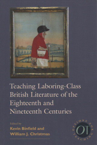 Teaching Laboring-Class British Literature of the Eighteenth and Nineteenth Centuries