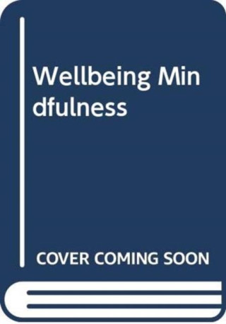 WELLBEING MINDFULNESS