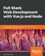 Full-Stack Web Development with Vue.js and Node