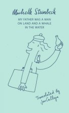 My Father was a Man on Land and a Whale in the Water