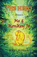 HERO Versus Me & Monkey Jo