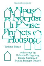 House Is Not Just a House - Projects on Housing