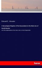 A Genealogical Register of the Descendants in the Male Line of David Atwater