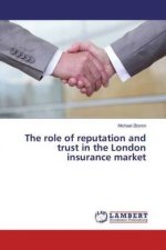 The role of reputation and trust in the London insurance market
