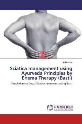 Sciatica management using Ayurveda Principles by Enema Therapy (Basti)