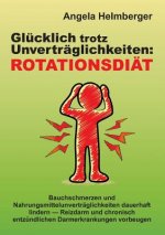 Glücklich trotz Unverträglichkeiten: Rotationsdiät