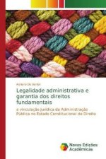 Legalidade administrativa e garantia dos direitos fundamentais