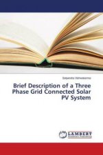 Brief Description of a Three Phase Grid Connected Solar PV System