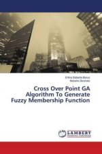 Cross Over Point GA Algorithm To Generate Fuzzy Membership Function
