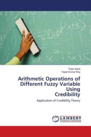 Arithmetic Operations of Different Fuzzy Variable Using Credibility