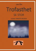 Trofasthet sa stor