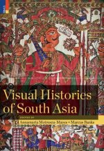 Visual Histories of South Asia (with a foreword by Christopher Pinney)