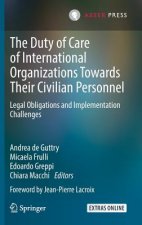 Duty of Care of International Organizations Towards Their Civilian Personnel
