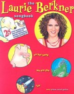 The Laurie Berkner Songbook [With CD]