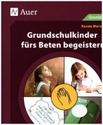 Grundschulkinder fürs Beten begeistern
