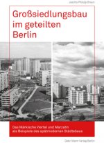 Großsiedlungsbau im geteilten Berlin