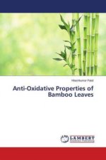 Anti-Oxidative Properties of Bamboo Leaves