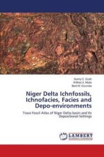 Niger Delta Ichnfossils, Ichnofacies, Facies and Depo-environments