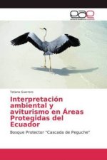 Interpretacion ambiental y aviturismo en Areas Protegidas del Ecuador