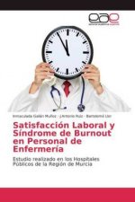 Satisfaccion Laboral y Sindrome de Burnout en Personal de Enfermeria